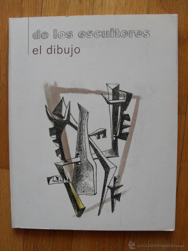 Libros de segunda mano: DE LOS ESCULTORES EL DIBUJO, Catalogo Exposicion - Foto 1