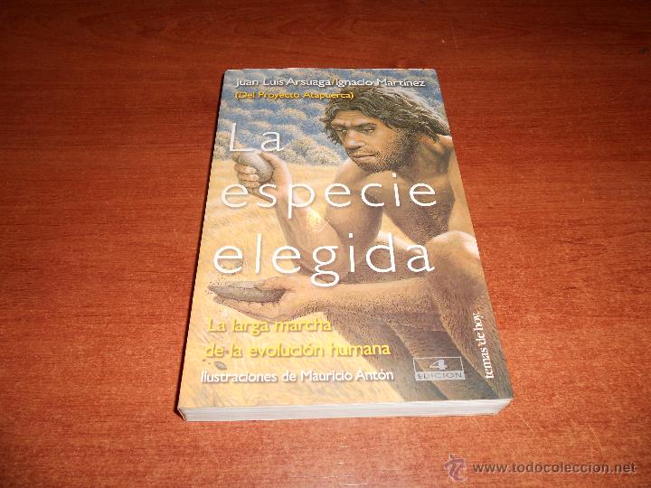 Libros de segunda mano: LA ESPECIE ELEGIDA (JUAN LUIS ARSUAGA E IGNACIO MARTINEZ CODIRECTORES DEL PROYECTO ATAPUERCA) - Foto 1