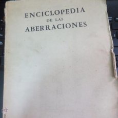 Libros de segunda mano: ENCICLOPEDIA DE LAS ABERRACIONES EDWARD PODOLSKY EDIT PSIQUE AÑO 1959. Lote 49555550