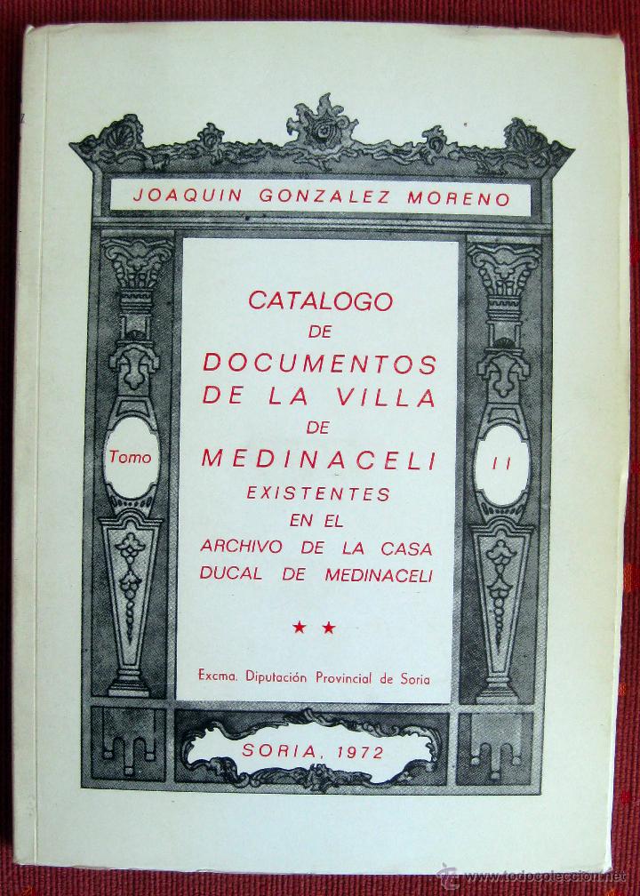 Libros de segunda mano: Gonz&aacute;lez Moreno. Cat&aacute;logo de Documentos de la Villa de Medinaceli ... 1972 - dedicado - Foto 1