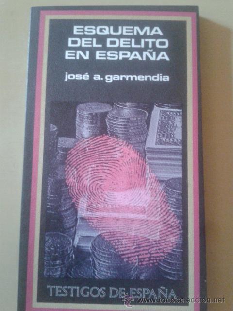 Libros de segunda mano: ESQUEMA DEL DELITO EN ESPA&Ntilde;A - JOSE A. GARMENDIA - Foto 1