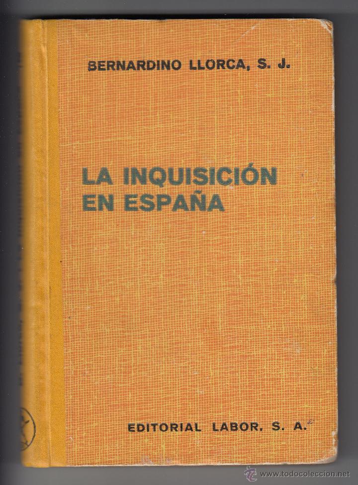 Libros de segunda mano: LA INQUISICI&Oacute;N EN ESPA&Ntilde;A, BERNARDINO LLORCA, S.J, Env&iacute;o gratis - Foto 1