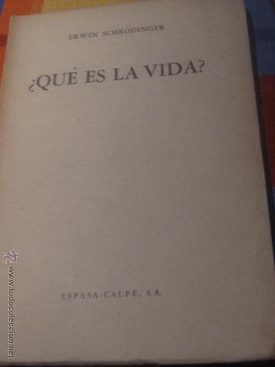 Libros de segunda mano: &iquest;QU&Eacute; ES LA VIDA? ERWIN SCHR&Ouml;DINGER EDIT ESPASA-CALPE A&Ntilde;O 1947 - Foto 1