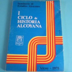Libros de segunda mano: I CICLO DE HISTORIA ALCOYANA. SEMINARIO DE ESTUDIOS ALCOYANOS. ALCOY 1975. Lote 49697653