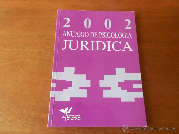 Libros de segunda mano: ANUARIO PSICOLOG&Iacute;A JUR&Iacute;DICA 2002: SECUESTROS, ENGA&Ntilde;O JUICIOS, ESTR&Eacute;S POSTRAUM&Aacute;TICO, ABUSOS MENORES..