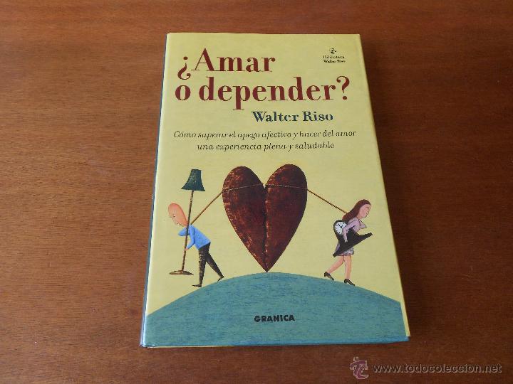 Libros de segunda mano: PSICOLOG&Iacute;A:&iquest;AMAR O DEPENDER? C&Oacute;MO SUPERAR EL APEGO AFECTIVO Y HACER DEL AMOR UNA EXPERIENCIA PLENA..