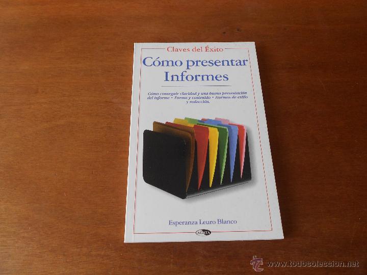 Libros de segunda mano: C&Oacute;MO PRESENTAR INFORMES. COL. CLAVES DE &Eacute;XITO. ESPERANZA LEURO BLANCO - Foto 1