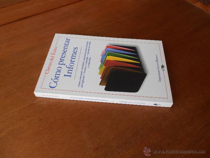Libros de segunda mano: C&Oacute;MO PRESENTAR INFORMES. COL. CLAVES DE &Eacute;XITO. ESPERANZA LEURO BLANCO - Foto 2
