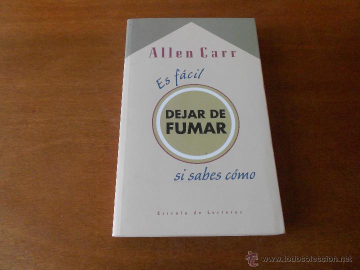 Libros de segunda mano: ES F&Aacute;CIL DEJAR DE FUMAR SI SABES C&Oacute;MO  (CARR, ALLEN) - Foto 1