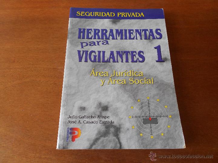 Libros de segunda mano: SEGURIDAD PRIVADA, HERRAMIENTAS PARA VIGILANTES, AREAS JUR&Iacute;DICA Y SOCIAL