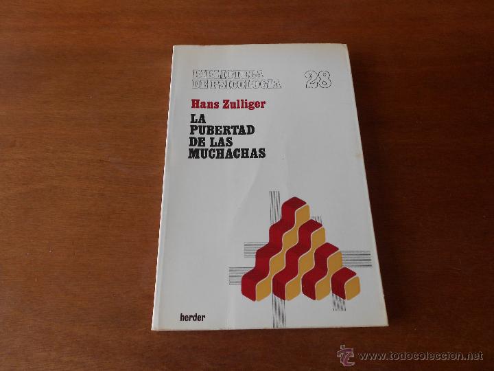 Libros de segunda mano: BIBLIOTECA DE PSICOLOG&Iacute;A, LA PUBERTAD DE LAS MUCHACHAS (ZULLIGER, H.) ED. HERDER - Foto 1