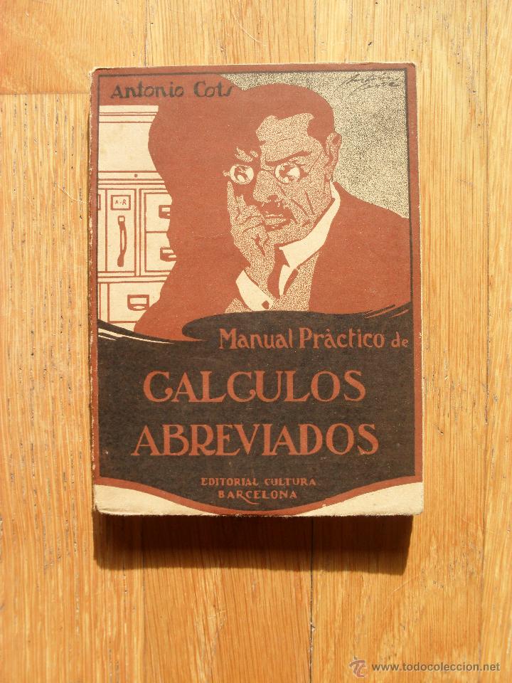 Libros de segunda mano: MANUAL PRACTICO DE CALCULOS ABREVIADOS, Antonio Cots Trias - Foto 1
