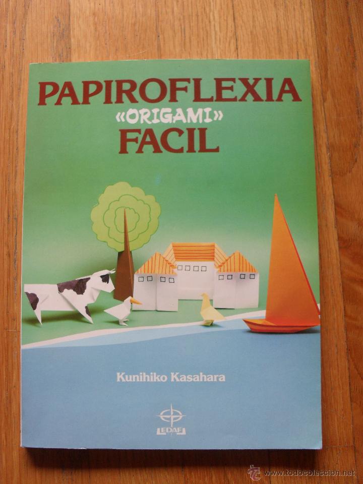 Libros de segunda mano: PAPIROFLEXIA FACIL, Origami, Kunihiko Kasahara, Edaf - Foto 1