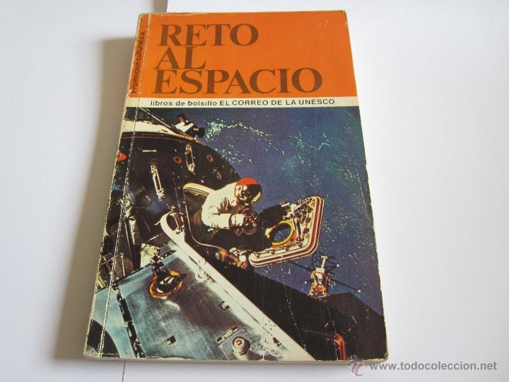 Libros de segunda mano: RETO AL ESPACIO - LIBRO DE SEBASTI&Aacute;N ESTRAD&Eacute; - EL CORREO DE LA UNESCO 1973 - Foto 1