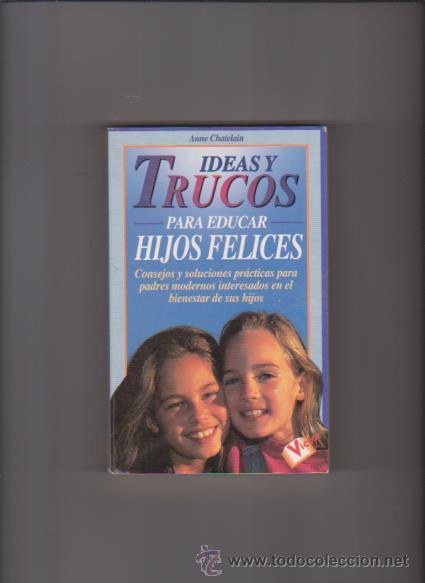 Libros de segunda mano: IDEAS Y TRUCOS PARA EDUCAR - ANNE CHATELAIN - BARCELONA 1997 - Foto 1