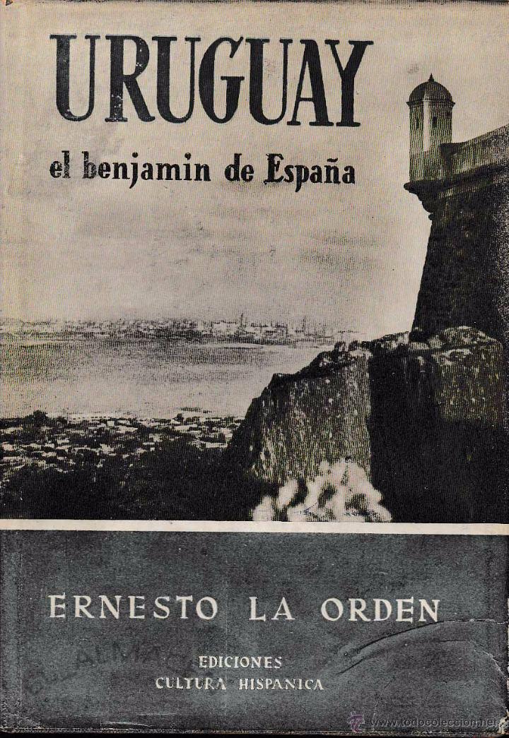 Libros de segunda mano: URUGUAY, EL BENJAM&Iacute;N DE ESPA&Ntilde;A (ERNESTO LA ORDEN) 1949 - SIN USAR JAM&Aacute;S - Foto 1