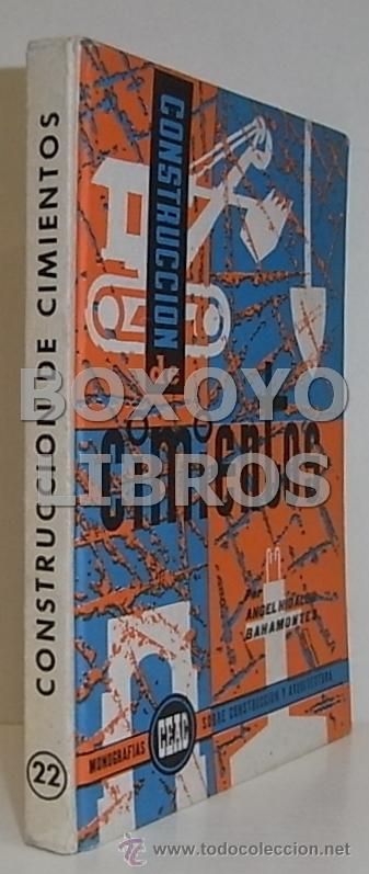 Libros de segunda mano: HIDALGO BAHAMONTES, &Aacute;ngel. Construcci&oacute;n de cimientos - Foto 1