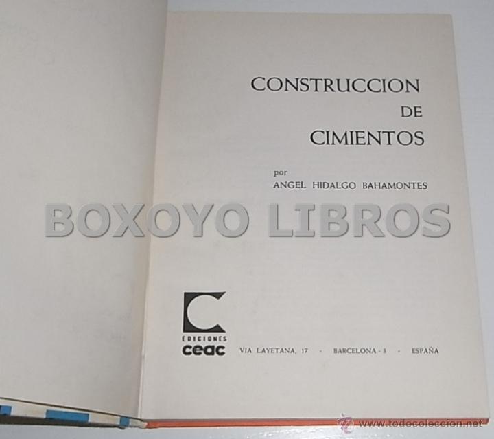 Libros de segunda mano: HIDALGO BAHAMONTES, &Aacute;ngel. Construcci&oacute;n de cimientos - Foto 2