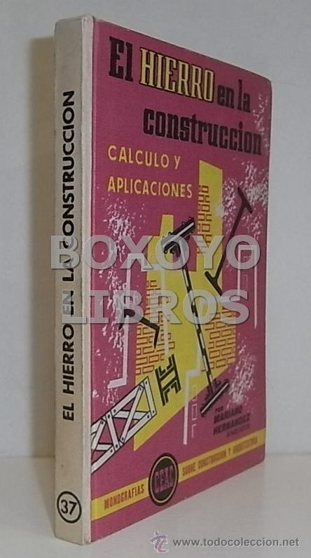 Libros de segunda mano: HERN&Aacute;NDEZ, Mariano. El hierro en la construcci&oacute;n. Monograf&iacute;as CEAC - Foto 1