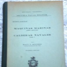 Libros de segunda mano: LIBRO MÁQUINAS MARINAS: CALDERAS NAVALES LIBRO 2 AÑO 1948. Lote 49931949