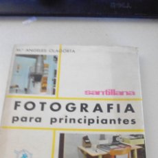 Libros de segunda mano: FOTOGRAFIA PARA PRINCIPIANTES -Mª ANGELES ALAGORTA - SANTILLANA. Lote 49949202