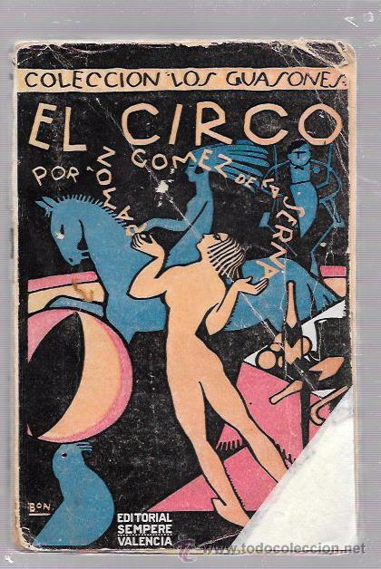 Libros de segunda mano: EL CIRCO. RAM&Oacute;N G&Oacute;MEZ DE LA SERNA. EDITORIAL SEMPERE. VALENCIA - Foto 1