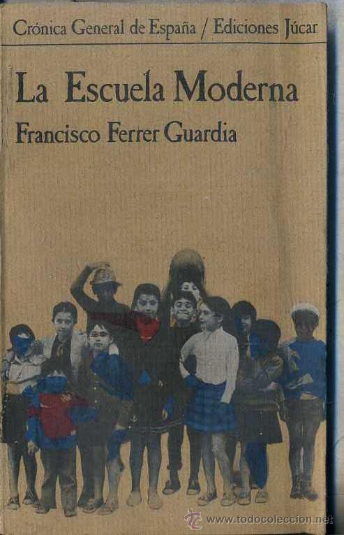 Libros de segunda mano: FERRER Y GUARDIA : LA ESCUELA MODERNA (JUCAR, 1976) - Foto 1