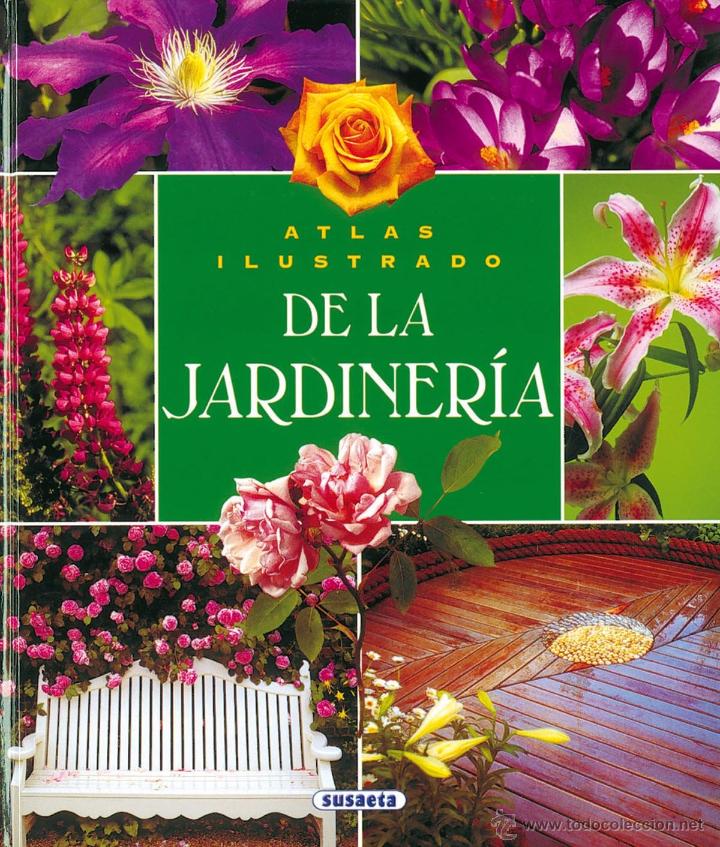 Libros de segunda mano: ATLAS ILUSTRADO DE LA JARDINERIA- SUSAETA- 255 PAG.