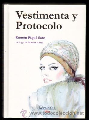 Libros de segunda mano: VESTIMENTA Y PROTOCOLO. PIQU&Eacute; SANS,RAM&Oacute;N. VA-161 - Foto 1
