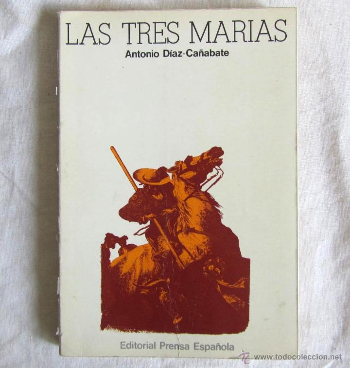 Libros de segunda mano: Las tres mar&iacute;as Antonio D&iacute;az-Carabate - Foto 1