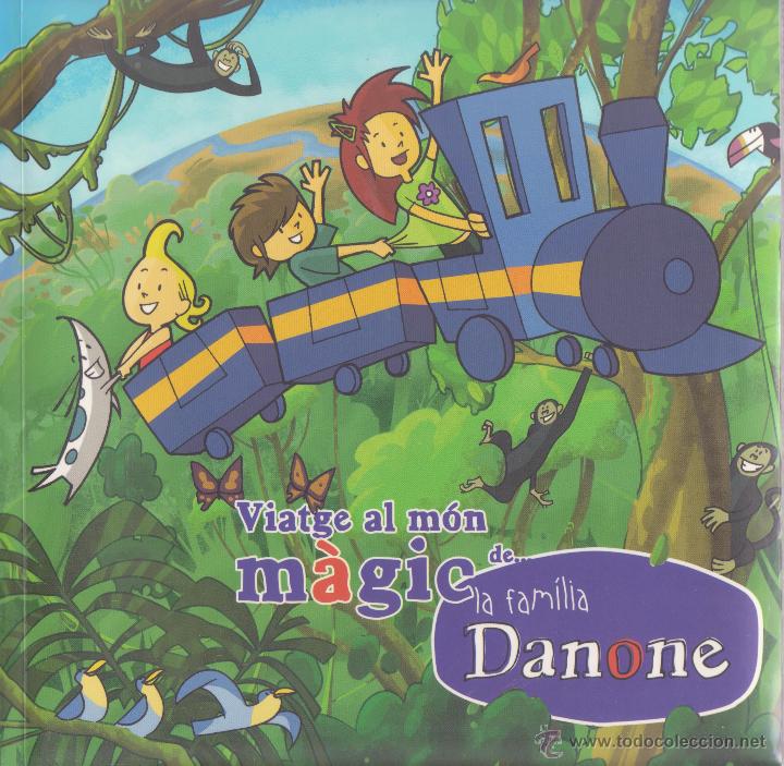Libros de segunda mano: DANONE -- VIATGE AL M&Oacute;N M&Agrave;GIC DE LA FAMILIA DANONE -- EN CATAL&Agrave; - Foto 1