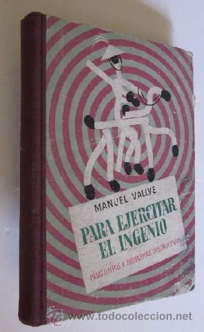 Libros de segunda mano: PARA EJERCITAR EL INGENIO - PASATIEMPOS Y PROBLEMAS INSTRUCTIVOS - PRIMERA EDICION 1946 - Foto 1