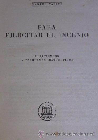 Libros de segunda mano: PARA EJERCITAR EL INGENIO - PASATIEMPOS Y PROBLEMAS INSTRUCTIVOS - PRIMERA EDICION 1946 - Foto 2
