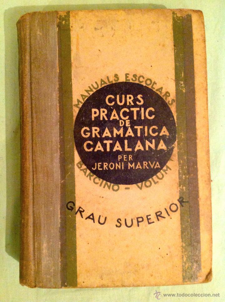 Libros de segunda mano: Curso Pr&aacute;ctico De Gram&aacute;tica Catalana E. Valles 1950 Grau Superior - Foto 1