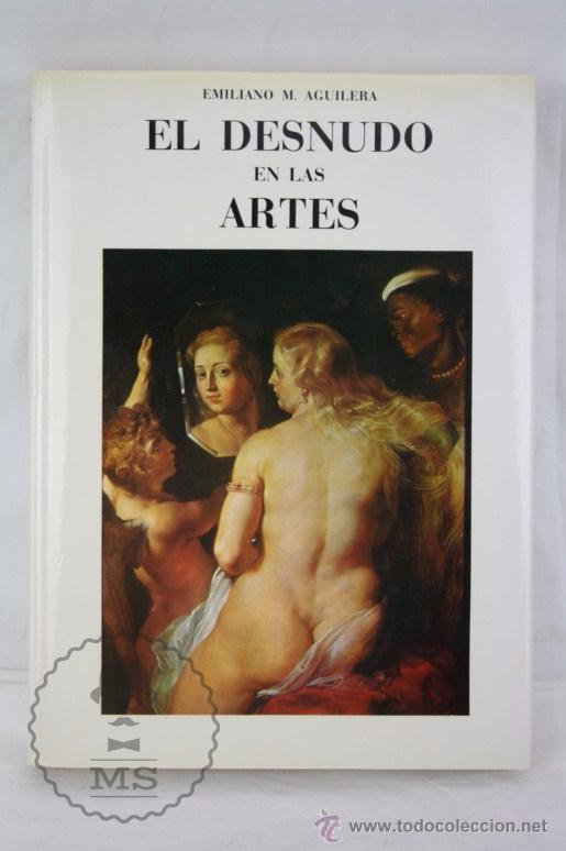Libros de segunda mano: Libro El Desnudo en las Artes. E.M. Aguilera - Ediciones Giner, A&ntilde;o 1972 - Foto 1