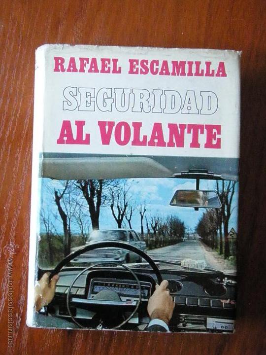 Libros de segunda mano: SEGURIDAD AL VOLANTE RAFAEL ESCAMILLA - Foto 1