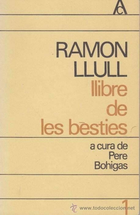 Libros de segunda mano: RAMON LLULL / LLIBRE DE LES B&Egrave;STIES EDICIONS 62 - Foto 1