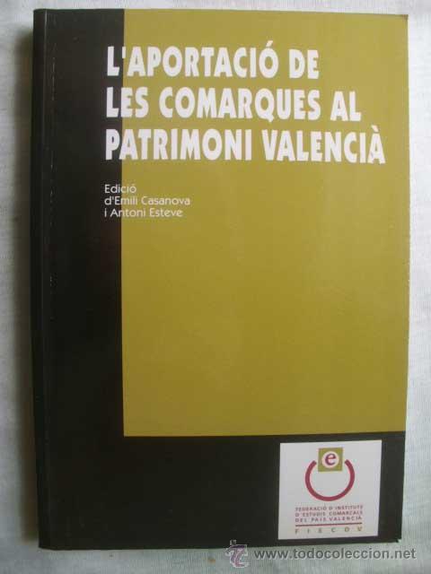 Libros de segunda mano: L&acute;APORTACI&Oacute; DE LES COMARQUES AL PATRIMONI VALENCI&Agrave;. 2002 - Foto 1