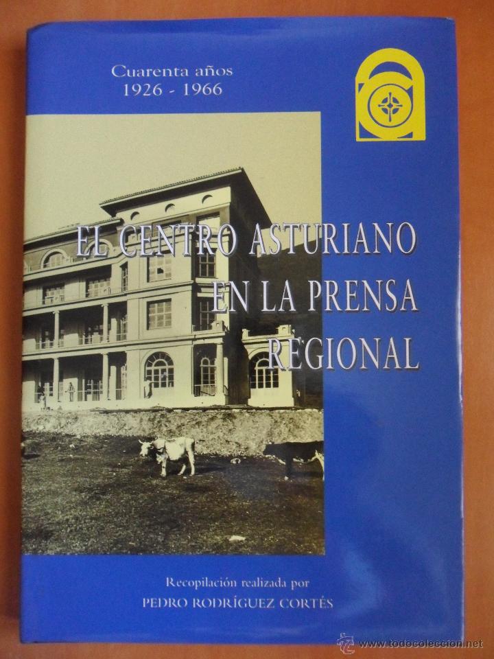 Second hand books: EL CENTRO ASTURIANO EN LA PRENSA REGIONAL. 1926-1966. RECOPILACION REALIZADA POR PEDRO RODRIGUEZ COR