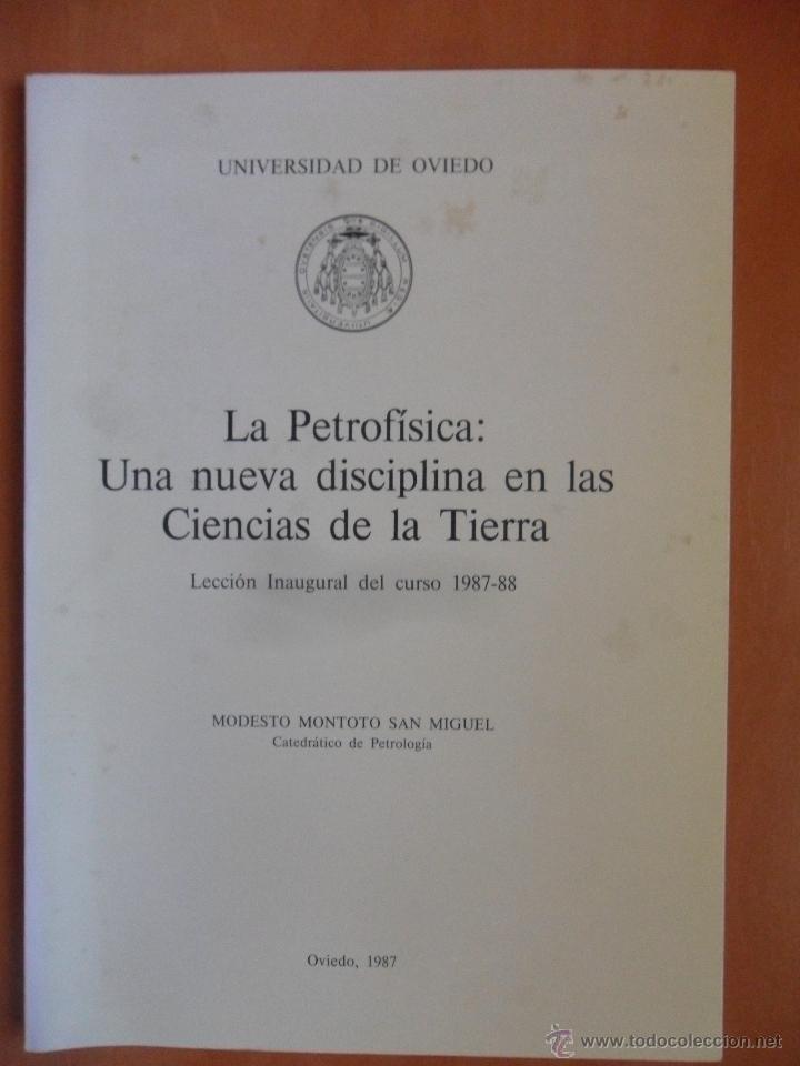 Libri di seconda mano: LA PETROFISICA: UNA NUEVA DISCIPLINA EN LAS CIENCIAS DE LA TIERRA. LECCION INAUGURAL DEL CURSO 1987-