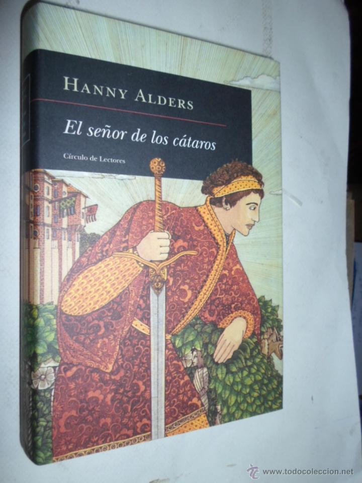Libros de segunda mano: Hanny Alders, El se&ntilde;or de los cataros, Circulo de Lectores - Foto 1