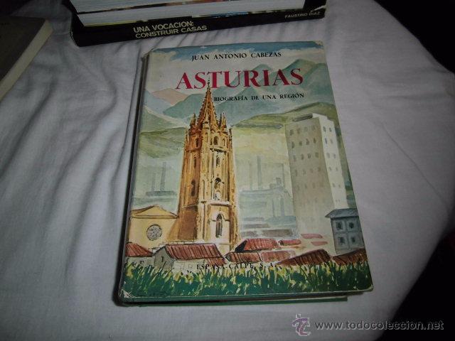 Libros de segunda mano: ASTURIAS BIOGRAFIA DE UNA REGION.JUAN ANTONIO CABEZAS.ESPASA CALPE MADRID 1970