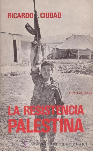 Libri di seconda mano: CIUDAD, RICARDO: LA RESISTENCIA PALESTINA