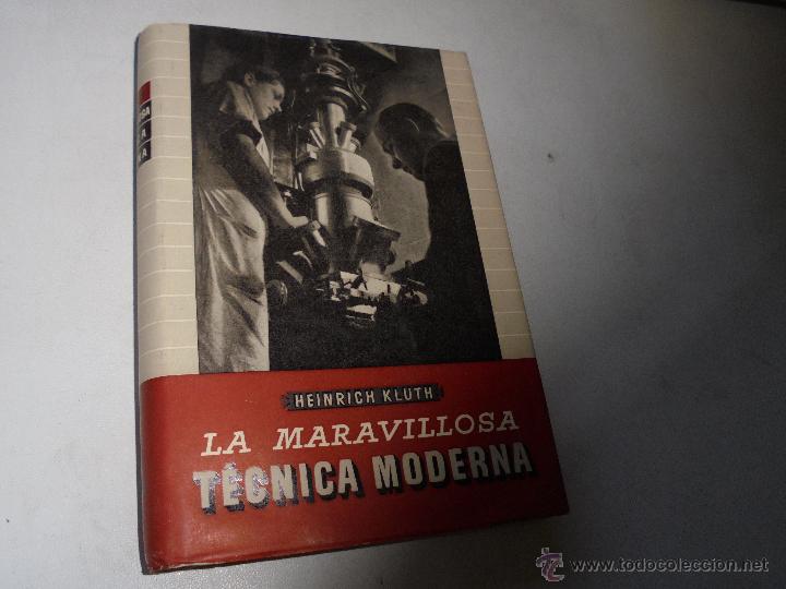 Libri di seconda mano: LA MARAVILLOSA T&Eacute;CNICA MODERNA-HEINRICH KLUTH-S/F- IBERIA-JOAQU&Iacute;N GIL, EDITOR