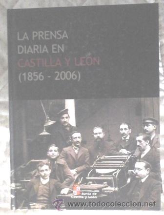 La prensa diaria en Castilla y Le&oacute;n (1856 &ndash; 2006)
