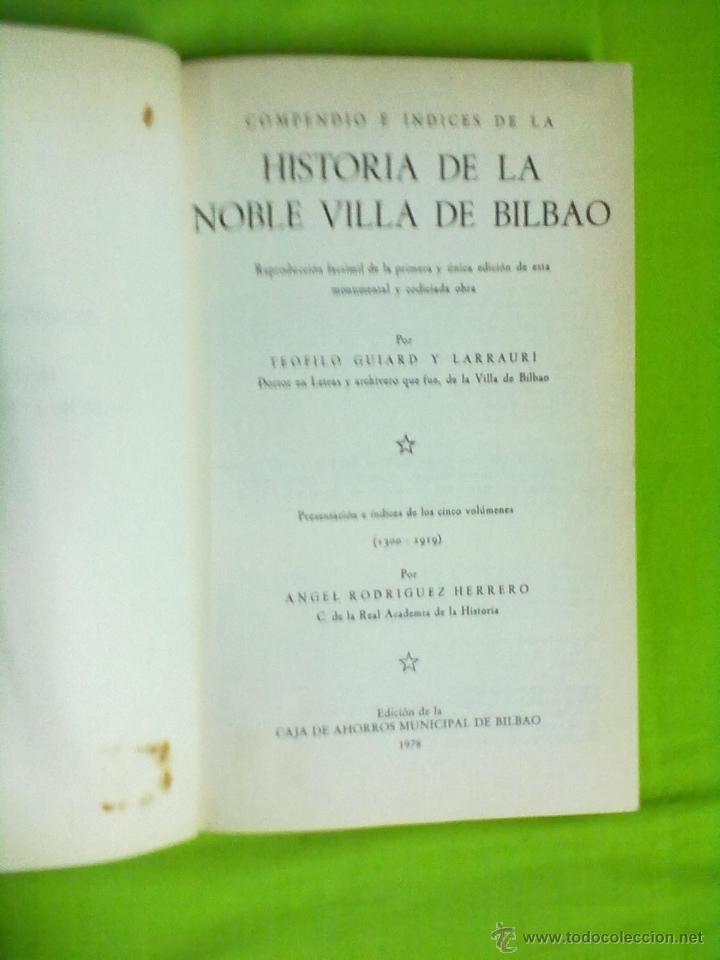 Libros de segunda mano: TEOFILO GUIARD LARRAURI COMPENDIO DE LA HISTORIA DE BILBAO 1978 - Foto 3