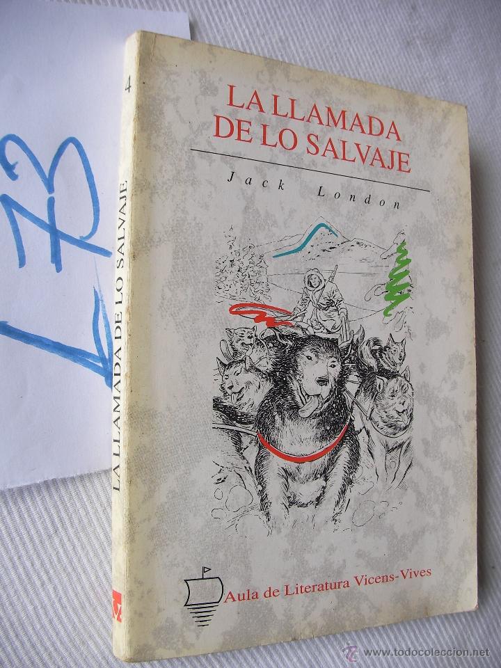 Libros de segunda mano: LA LLAMADA DE LOS SALVAJE - JACK LONDON - ENVIO GRATIS A ESPA&Ntilde;A - Foto 1