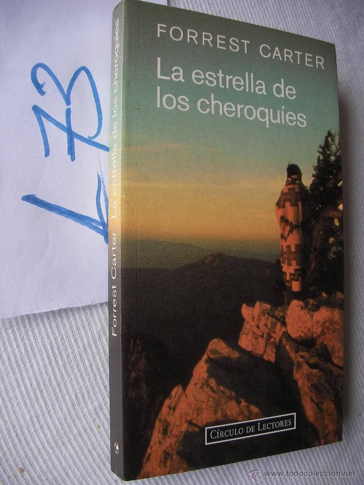 Libros de segunda mano: LA ESTRELLA DE LOS CHEROQUIES - FORREST CARTER - Foto 1