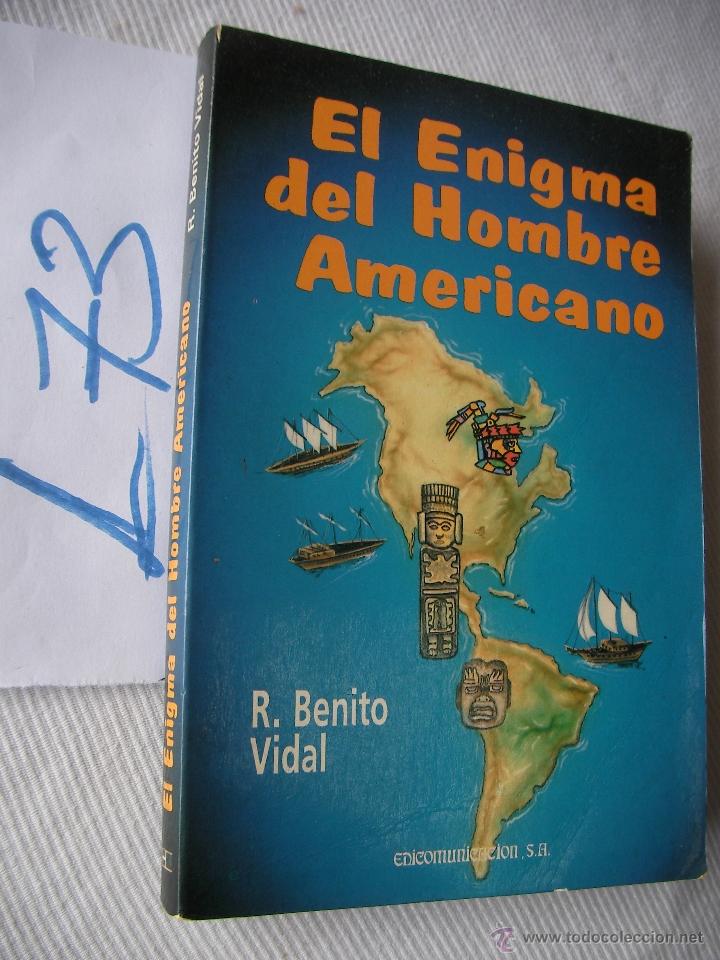 Libros de segunda mano: EL ENIGMA DEL HOMBRE AMERICANO - BENITO VIDAL - Foto 1