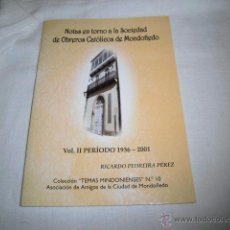 Libros de segunda mano: NOTAS EN TORNO A LA SOCIEDAD DE OBREROS CATOLICOS DE MONDOÑEDO.VOL II PERIODO 1936-2001.RICARDO PEDR